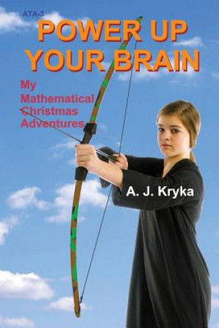 Knjiga Power Up Your Brain Anton J Kryka