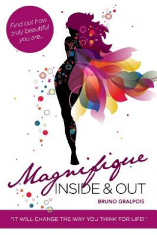 Könyv Magnifique: Inside & Out Bruno Gralpois