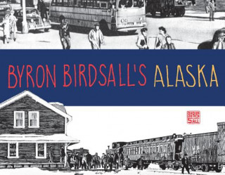 Könyv Byron Birdsall's Alaska Dana Stabenow