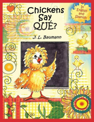 Buch Chickens Say Que? J. L. Baumann