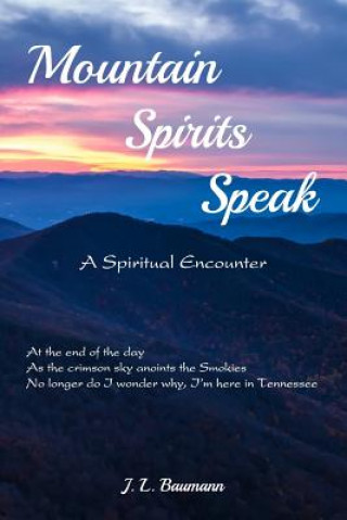 Kniha Mountain Spirits Speak J. L. Baumann