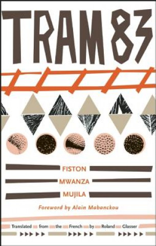Könyv Tram 83 Fiston Mwanza Mujila