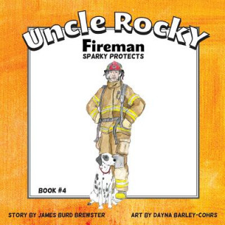 Buch Uncle Rocky, Fireman #4 Sparky Protects James Burd Brewster