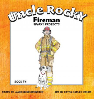 Buch Uncle Rocky, Fireman #4 Sparky Protects James Burd Brewster