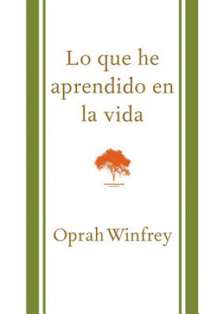 Könyv Lo que he aprendido en la vida / What I Know For Sure Oprah Winfrey