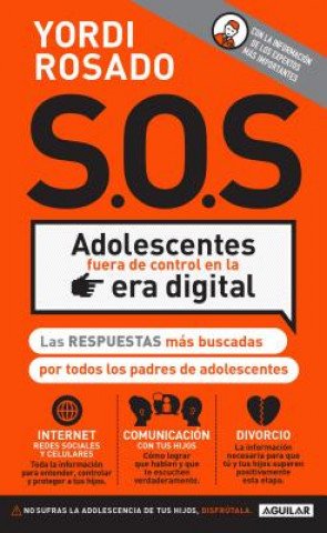 Książka S.O.S Adolescentes Fuera de Control En La Era Digital Yordi Rosado