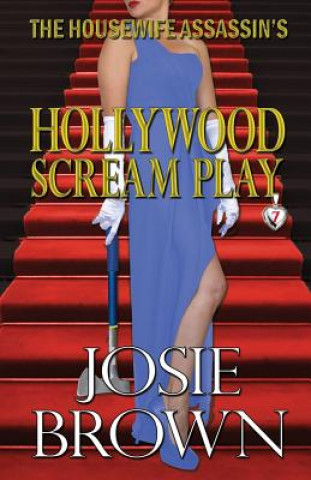 Kniha Housewife Assassin's Hollywood Scream Play Josie Brown