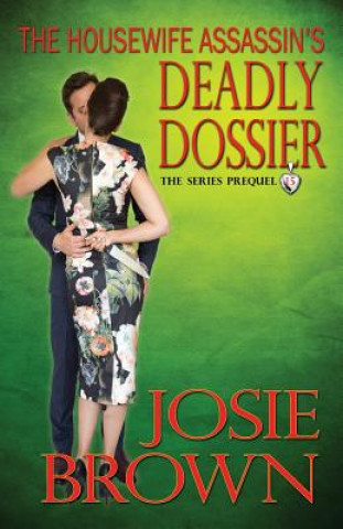 Buch Housewife Assassin's Deadly Dossier Josie Brown