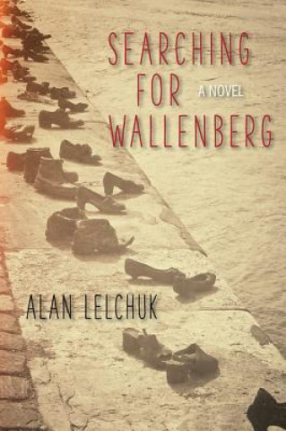 Könyv Searching for Wallenberg Alan Lelchuk