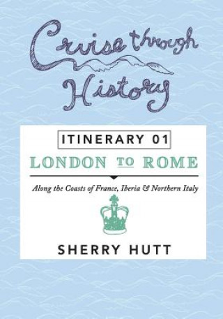 Carte Cruise Through History Sherry Hutt