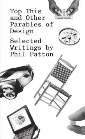 Kniha Top This and Other Parables of Design Phil Patton
