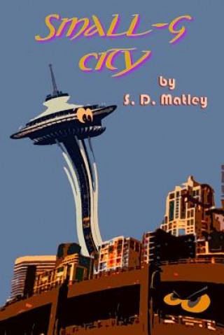 Könyv Small-g City S. D. Matley