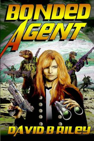 Книга Bonded Agent David B. Riley