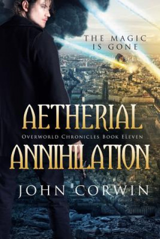 Kniha Aetherial Annihilation: Book Eleven of the Overworld Chronicles John Corwin