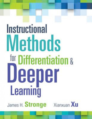 Książka Instructional Methods for Differentiation and Deeper Learning James Stronge