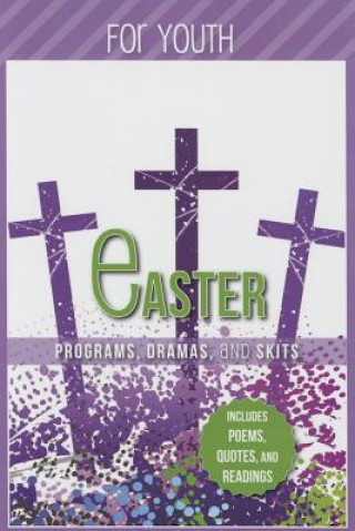 Carte Easter Programs, Dramas and Skits for Youth: Includes Poems, Quotes and Readings Paul Shepherd