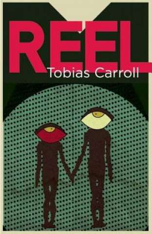 Könyv Reel Tobias Carroll