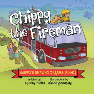 Knjiga Chippy the Fireman Stacey Blake