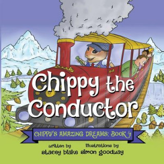 Carte Chippy the Conductor - Book 4 Stacey Blake