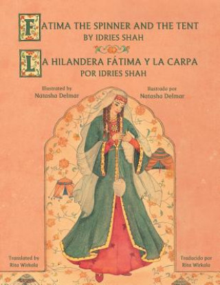 Книга Fatima the Spinner and the Tent - La hilandera Fatima y la carp Idries Shah