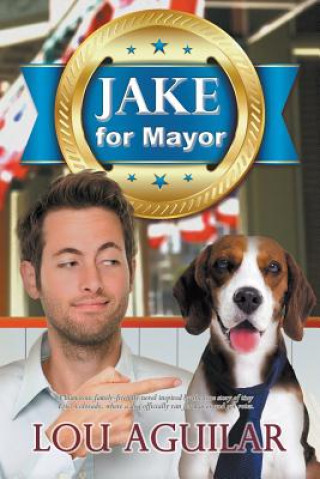 Könyv Jake for Mayor Lou Aguilar