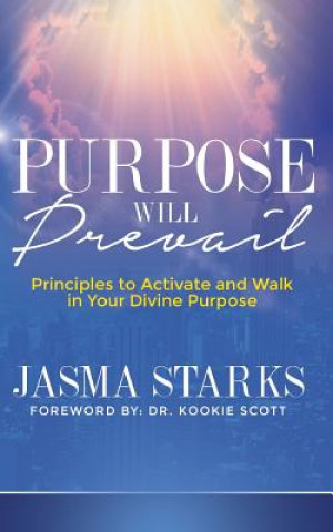 Knjiga Purpose Will Prevail Jasma Starks
