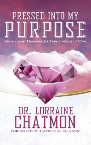Boek Pressed into My Purpose Dr. Lorraine Chatmon