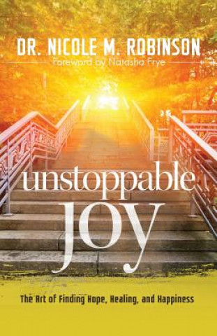 Book Unstoppable Joy Dr. Nicole M. Robinson