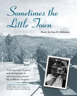 Kniha Sometimes the Little Town Sara M. Robinson