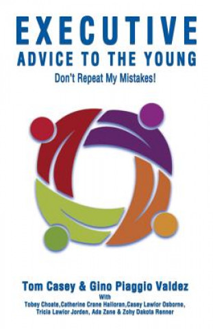 Książka Executive Advice To The Young- Don't Repeat My Mistakes! Tom Casey