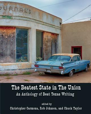 Książka The Beatest State in the Union: An Anthology of Beat Texas Writing Christopher Carmona