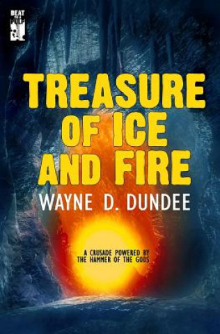 Kniha Treasure of Ice and Fire Wayne D. Dundee