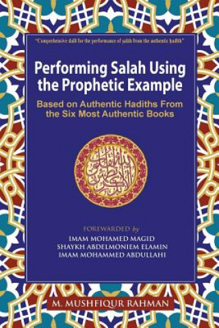 Carte Performing Salah Using the Prophetic Example (Color) M. Mushfiqur Rahman