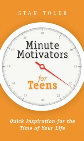 Könyv Minute Motivators for Teens Stan Toler