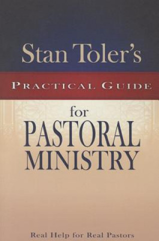 Kniha Stan Toler's Practical Guide to Pastoral Ministry Stan Toler