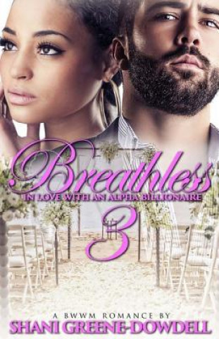 Könyv Breathless 3 Shani Greene-Dowdell