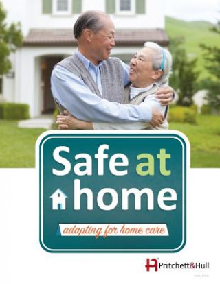 Kniha Safe at Home (210a): Adapting for Home Care Pritchett &. Hull