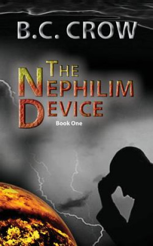 Knjiga The Nephilim Device: Book 1 Bc Crow