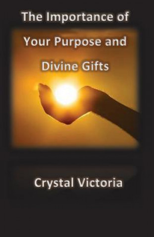 Kniha Importance of Divine Gifts Crystal Victoria