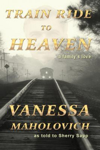 Kniha Train Ride to Heaven Sherry Sapp