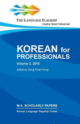Könyv Korean for Professionals Volume 2 Dong-Kwan Kong