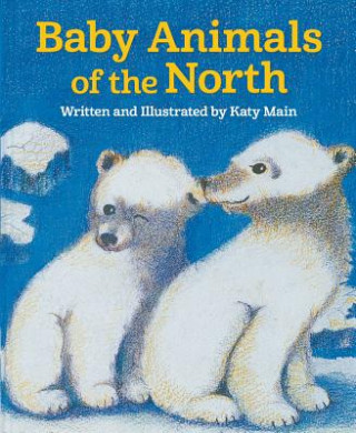 Libro Baby Animals of the North Katy Main