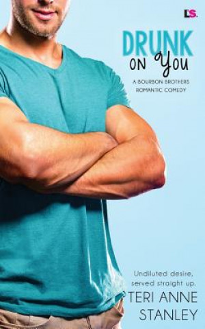 Buch Drunk on You Teri Anne Stanley