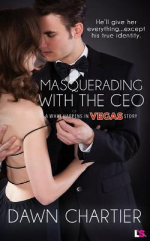 Livre Masquerading with the CEO Dawn Chartier