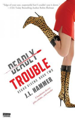 Kniha Deadly Trouble J. L. Hammer