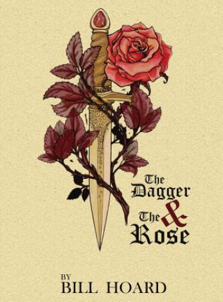 Kniha Dagger and the Rose Bill Hoard