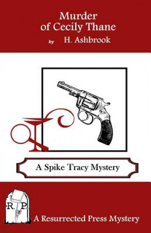 Βιβλίο Murder of Cecily Thane: A Spike Tracy Mystery H. Ashbrook