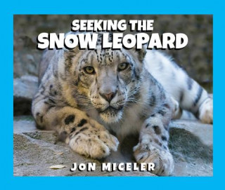 Buch Seeking the Snow Leopard Jon Miceler