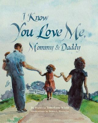 Carte I Know You Love Me, Mommy and Daddy Franicia Tomokane White