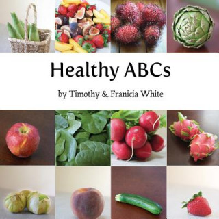 Carte Healthy ABCs Timothy White